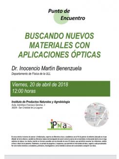 Jornada Punto de Encuentro: "Buscando nuevos materiales con aplicaciones ópticas", Dr. Inocencio Martín Benenzuela